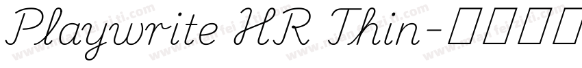Playwrite HR Thin字体转换